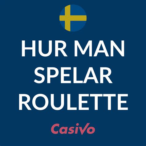 hur man spelar roulette|Hur man spelar roulette: Roulette regler .